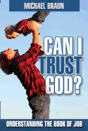 Can I Trust God?: Understanding the Book of Job
