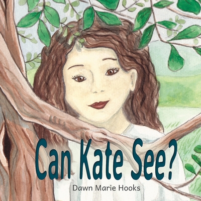 Can Kate See? - Hooks, Dawn Marie