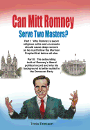 Can Mitt Romney Serve Two Masters?: The Mormon Church versus the Office of The Presidency of The United States of America