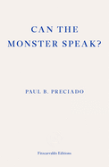 Can the Monster Speak?: A Report to an Academy of Psychoanalysts