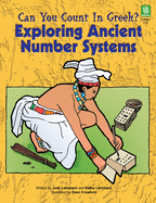 Can You Count in Greek?: Exploring Ancient Number Systems (Grades 5-8)