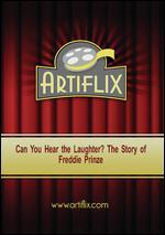 Can You Hear the Laughter? - The Story of Freddie Prinze