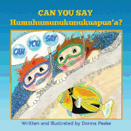 Can You Say Humuhumunukunukuapua'a