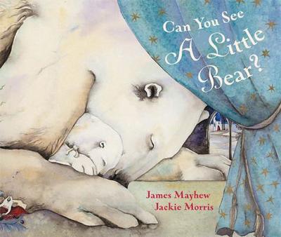 Can You See a Little Bear? - Mayhew, James