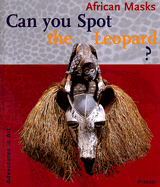 Can You Spot the Leopard?: African Masks