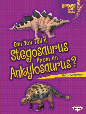 Can You Tell a Stegosaurus from an Ankylosaurus? - Silverman, Buffy