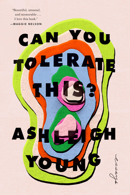 Can You Tolerate This?: Essays - Young, Ashleigh