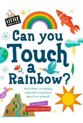 Can You Touch a Rainbow? - Nicholson, Sue