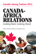 Canada-Africa Relations: Looking Back, Looking Ahead Volume 27