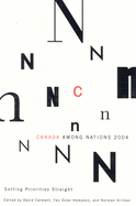 Canada Among Nations, 2004: Setting Priorities Straight Volume 6