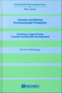 Canada and Marine Environmental Protection, Charting a Legal Cour