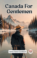 Canada For Gentlemen