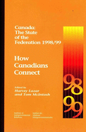 Canada: The State of the Federation 1998/99: How Canadians Connect Volume 45