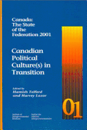 Canada: The State of the Federation 2001: Canadian Political Culture(s) in Transition Volume 12
