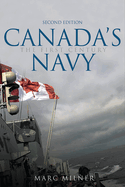 Canada's Navy: The First Century, Second Edition