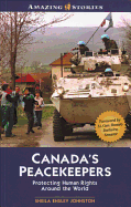 Canada's Peacekeepers: Protecting Human Rights Around the World