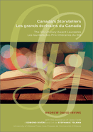 Canada's Storytellers Les Grands crivains Du Canada: The Gg Literary Award Laureates Les Laurats Des Prix Littraires Du Gg