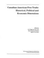 Canadian-American Free Trade: Historical, Political & Economic Dimensions - Riggs, A. R. (Editor), and Velk, Tom (Editor)