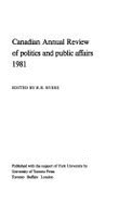 Canadian Annual Review of Politics and Public Affairs, 1981