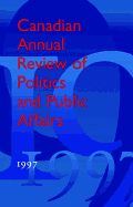 Canadian Annual Review of Politics and Public Affairs: 1997