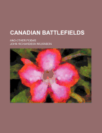 Canadian Battlefields and Other Poems