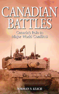 Canadian Battles: Canada's Role in Major World Conflicts