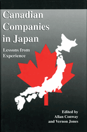 Canadian Companies in Japan: Lessons from Experience