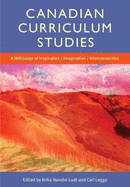 Canadian Curriculum Studies: A Metissage of Inspiration/Imagination/Interconnection