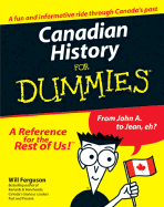 Canadian History for Dummies - Ferguson, Will