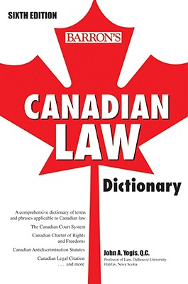 Canadian Law Dictionary - Yogis, John A, and Cotter, Catherine