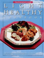 Canadian Living Light and Healthy Cookbook - Fraser, and Fraser, Margaret