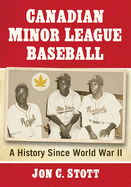 Canadian Minor League Baseball: A History Since World War II