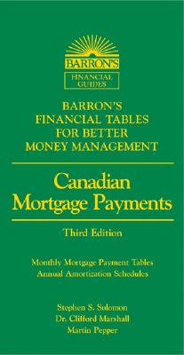 Canadian Mortgage Payments - Solomon, Stephen S, Dr., and Marshall, Clifford W, Ph.D.
