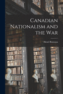 Canadian Nationalism and the War