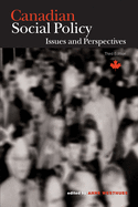Canadian Social Policy, Fourth Edition: Issues and Perspectives