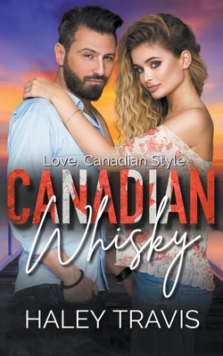 Canadian Whisky - Travis, Haley
