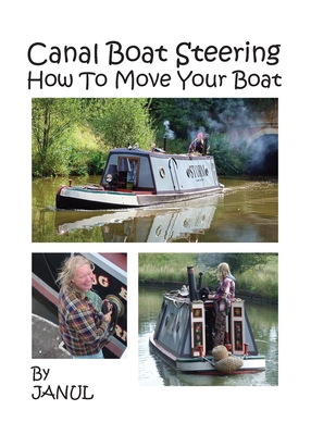 Canal Boat Steering - How To Move Your Boat - Janul, and Knox, Jan