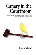 Canary in the Courtroom: How Pesticide Poisoning Changed a Woman's Life and Forced Her into Civil Action