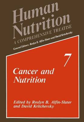 Cancer and Nutrition - Alfin-Slater, Roslyn B. (Editor), and Kritchevsky, David (Editor)