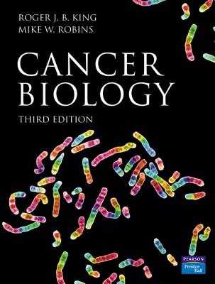 Cancer Biology - King, Roger J B, Prof., and Robins, Mike W, Dr.