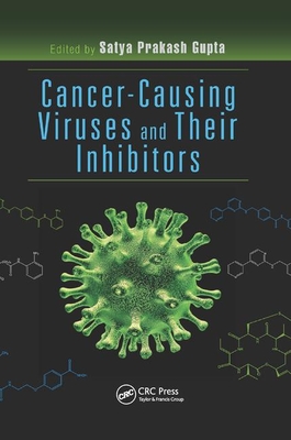 Cancer-Causing Viruses and Their Inhibitors - Gupta, Satya Prakash (Editor)