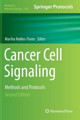 Cancer Cell Signaling: Methods and Protocols - Robles-Flores, Martha (Editor)