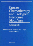 Cancer Chemotherapy and Biological Response Modifiers, Annual 18