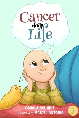 Cancer Daily Life - Schmidt, Carola