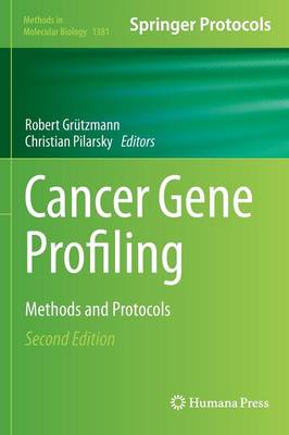 Cancer Gene Profiling: Methods and Protocols - Grtzmann, Robert (Editor), and Pilarsky, Christian (Editor)