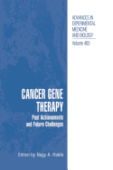 Cancer Gene Therapy: Past Achievements and Future Challenges