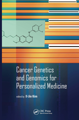 Cancer Genetics and Genomics for Personalized Medicine - Kim, Il-Jin (Editor)