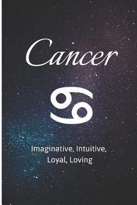 Cancer - Imaginative, Intuitive, Loyal, Loving: Zodiac Sign Journal Small Lined Composition Notebook, 6 X 9 Blank Diary - Notebooks, Novelty