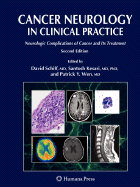 Cancer Neurology in Clinical Practice; Neurologic Complications of Cancer and Its Treatment - Schiff, David (Editor), and Kesari, Santosh (Editor), and Wen, Patrick Yung Chih (Editor)