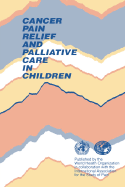 Cancer Pain Relief and Palliative Care in Children